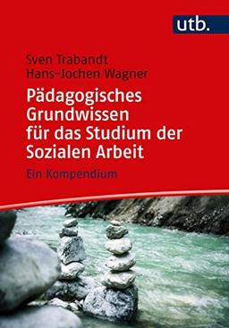 Pädagogisches Grundwissen für das Studium der Sozialen Arbeit