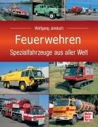 Feuerwehren: Spezialfahrzeuge aus aller Welt