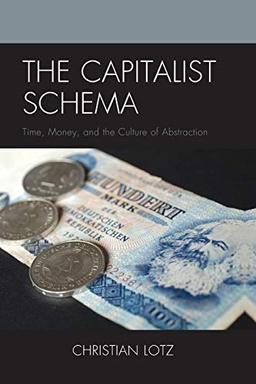 The Capitalist Schema: Time, Money, and the Culture of Abstraction