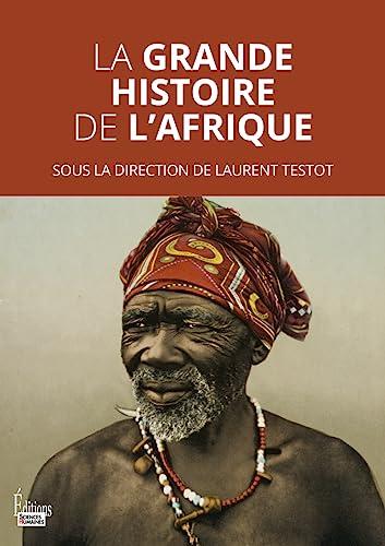 La grande histoire de l'Afrique