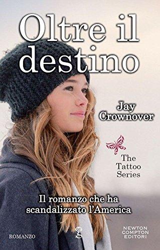 Oltre il destino. The tattoo series