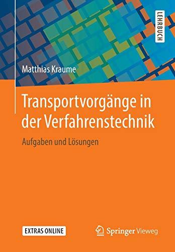 Transportvorgänge in der Verfahrenstechnik: Aufgaben und Lösungen