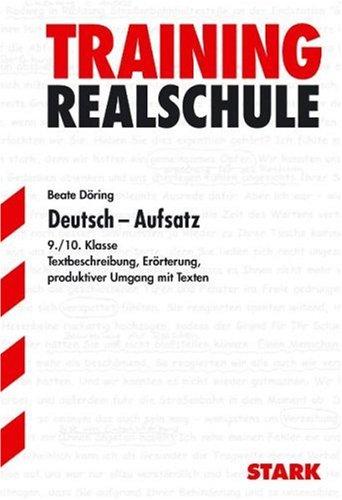 Training Deutsch Hauptschule: Realschule Training. Deutsch Aufsatz 9./10. Klasse. Baden-Württemberg