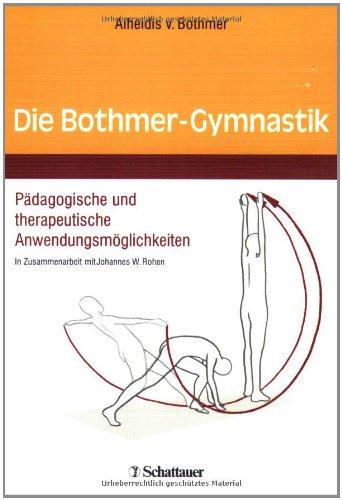 Die Bothmer-Gymnastik: Pädagogische und therapeutische Anwendungsmöglichkeiten