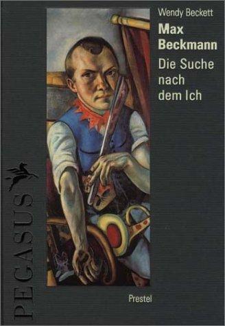 Max Beckmann. Die Suche nach dem Ich