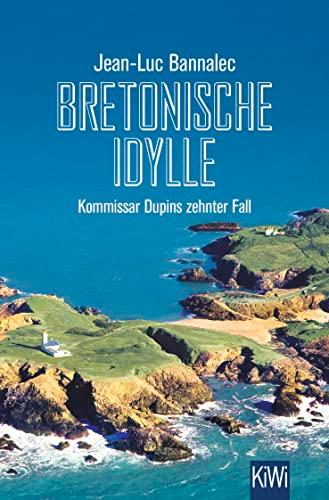 Bretonische Idylle: Kommissar Dupins zehnter Fall (Kommissar Dupin ermittelt, Band 10)