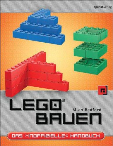 LEGO® bauen: Das »inoffizielle« Handbuch