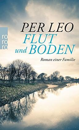 Flut und Boden: Roman einer Familie