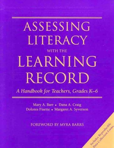 Assessing Literacy with the Learning Record: A Handbook for Teachers, Grades K-6