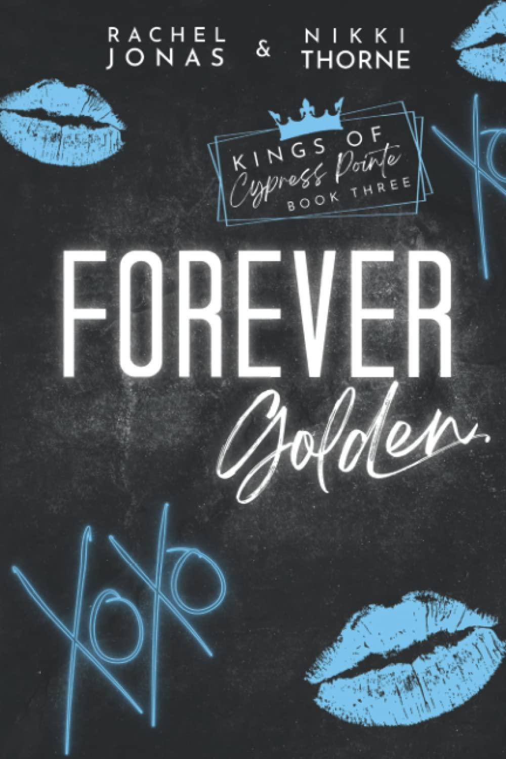 Forever Golden: Dark High School Bully Romance (Kings of Cypress Pointe, Band 3)