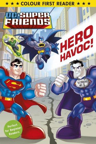 DC Super Friends: Hero Havoc: Colour First Reader (Colour First Readers)