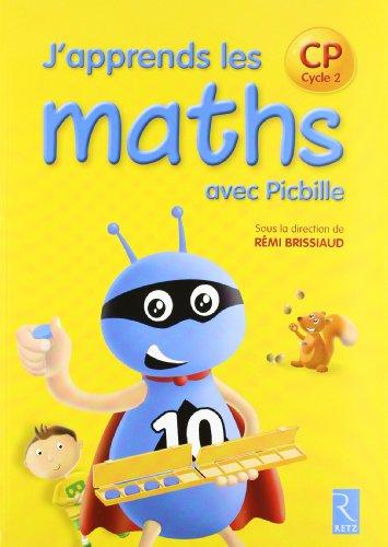 J'apprends les maths avec Picbille, CP, cycle 2 : fichier de l'élève