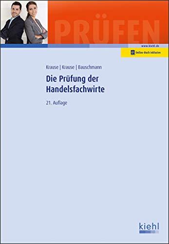 Die Prüfung der Handelsfachwirte (Prüfungsbücher für Fachwirte und Fachkaufleute)