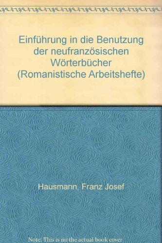 Einführung in die Benutzung der neufranzösischen Wörterbücher