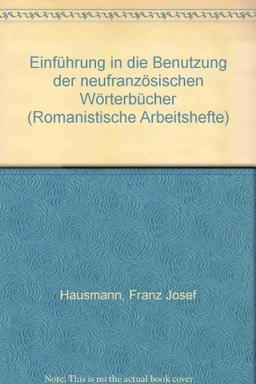 Einführung in die Benutzung der neufranzösischen Wörterbücher