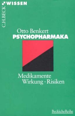 Psychopharmaka. Medikamente - Wirkung - Risiken