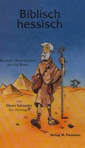 Biblisch hessisch: Klaane Geschichte aus de Bibel