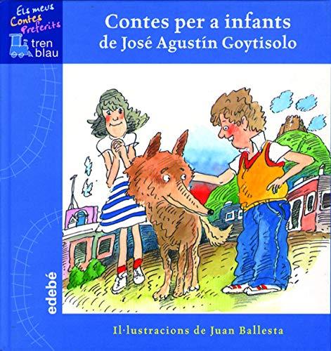 CONTES PER A INFANTS DE JOSÉ AGUSTÍN GOYTISOLO (ELS MEUS CONTES PREFERITS DE TREN BLAU)