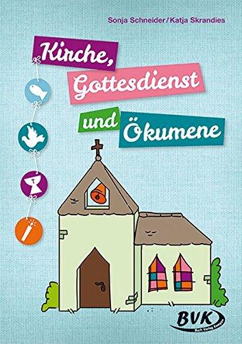 Kirche, Gottesdienst und Ökumene