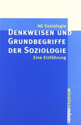 Denkweisen und Grundbegriffe der Soziologie: Eine Einführung (Campus »Studium«)