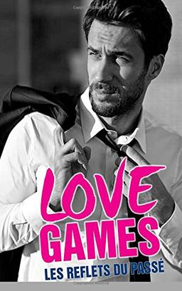 Love Games: Les reflets du passé