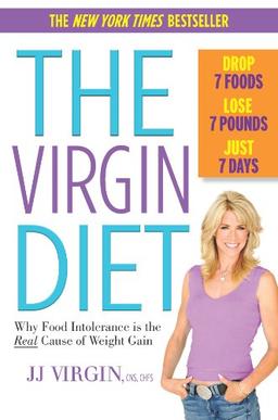 The Virgin Diet: Drop 7 Foods, Lose 7 Pounds, Just 7 Days