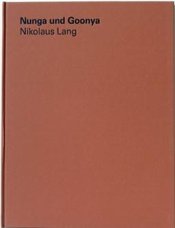 Nikolaus Lang: Nunga und Goonya