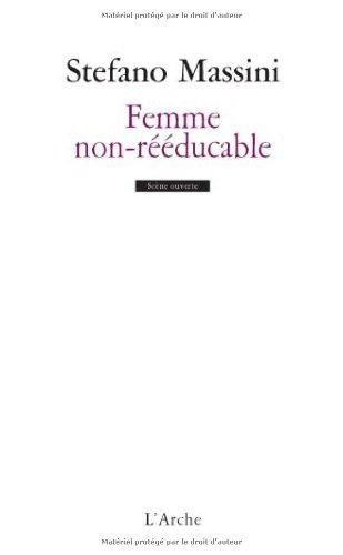 Femme non-rééducable : mémorandum théâtral sur Anna Politkovskaïa