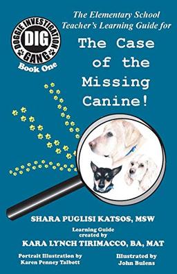 Doggie Investigation Gang, (DIG): The Case of the Missing Canine - Teacher's Manual