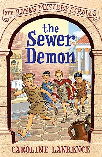 The Sewer Demon: Book 1 (The Roman Mystery Scrolls, Band 1)