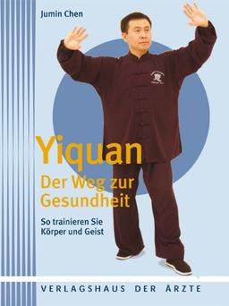 Yiquan - Der Weg zur Gesundheit: So trainieren Sie Körper und Geist