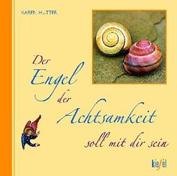 Der Engel der Achtsamkeit soll mit dir sein