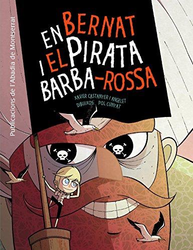 En Bernat i el pirata Barba-Rossa (Novela Gràfica Infantil, Band 1)