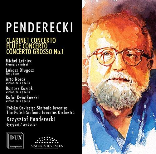 Penderecki: Klarinettenkonzert / Flötenkonzert/Concerto Grosso