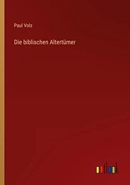 Die biblischen Altertümer