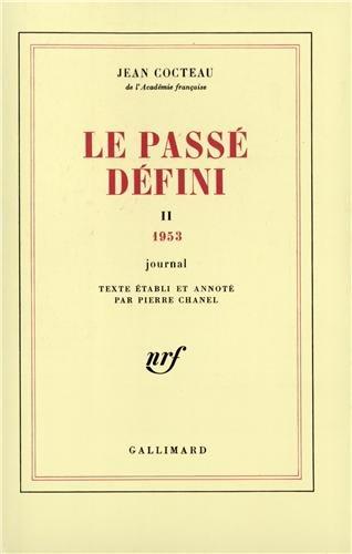 Le passé défini. Vol. 2. 1953