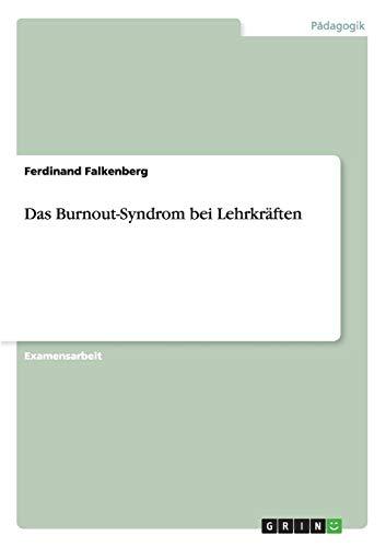 Das Burnout-Syndrom bei Lehrkräften: Staatsexamensarbeit