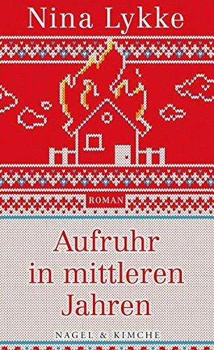 Aufruhr in mittleren Jahren: Roman