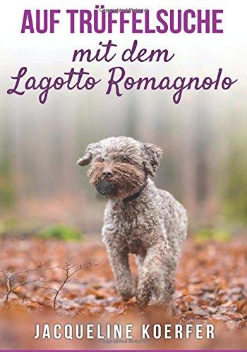 Auf Trüffelsuche mit dem Lagotto Romagnolo