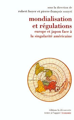 Mondialisation et régulations : Europe et Japon face à la singularité américaine