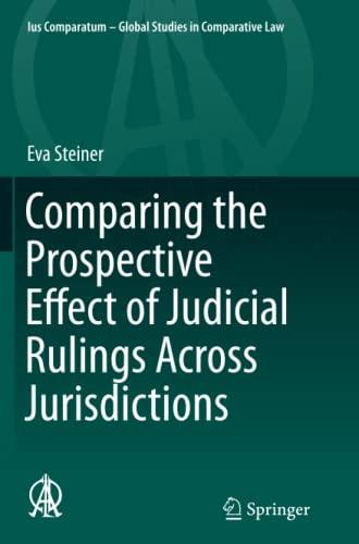 Comparing the Prospective Effect of Judicial Rulings Across Jurisdictions (Ius Comparatum - Global Studies in Comparative Law, Band 3)