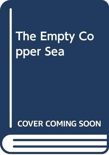 The Empty Copper Sea