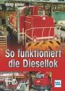 So funktioniert die Diesellok