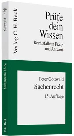 Sachenrecht: Rechtsfälle in Frage und Antwort