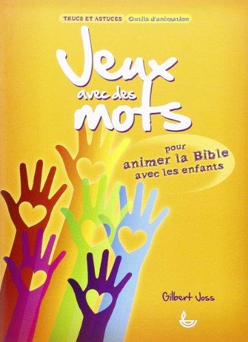 Jeux avec des mots : pour animer la Bible avec les enfants