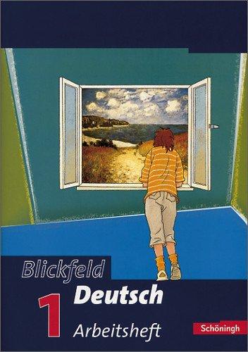 Blickfeld Deutsch. Arbeitsbuch für das Gymnasium (Klassen 5-10): Blickfeld Deutsch - Arbeitsbücher für das Gymnasium: Arbeitsheft 1 (Klasse 5): Klasse 5. Arbeitsbücher für das Gymnasium. Mit Lösungen