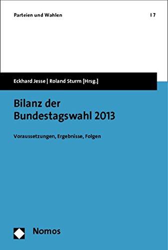 Bilanz der Bundestagswahl 2013: Voraussetzungen, Ergebnisse, Folgen