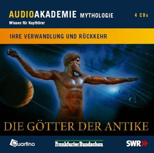 Die Götter der Antike. Ihre Verwandlung und Rückkehr