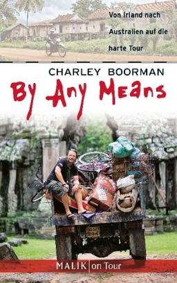 By Any Means: Von Irland nach Australien auf die harte Tour