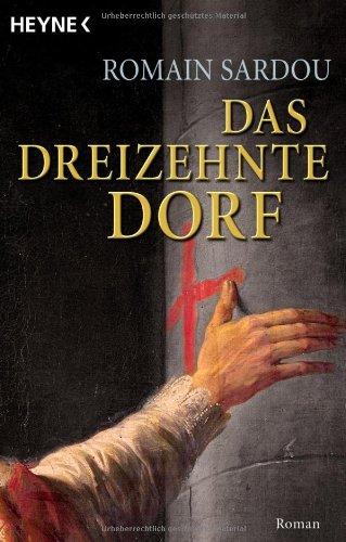 Das dreizehnte Dorf: Roman